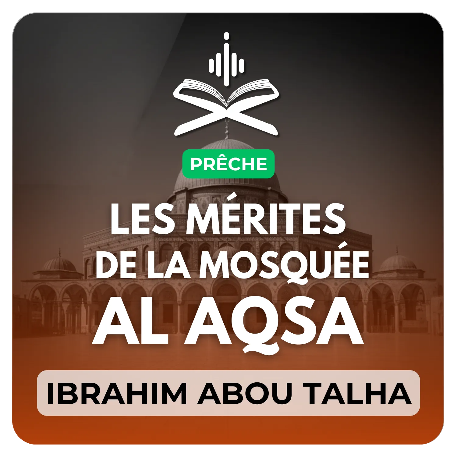 Les mérites de la mosquée al aqsa