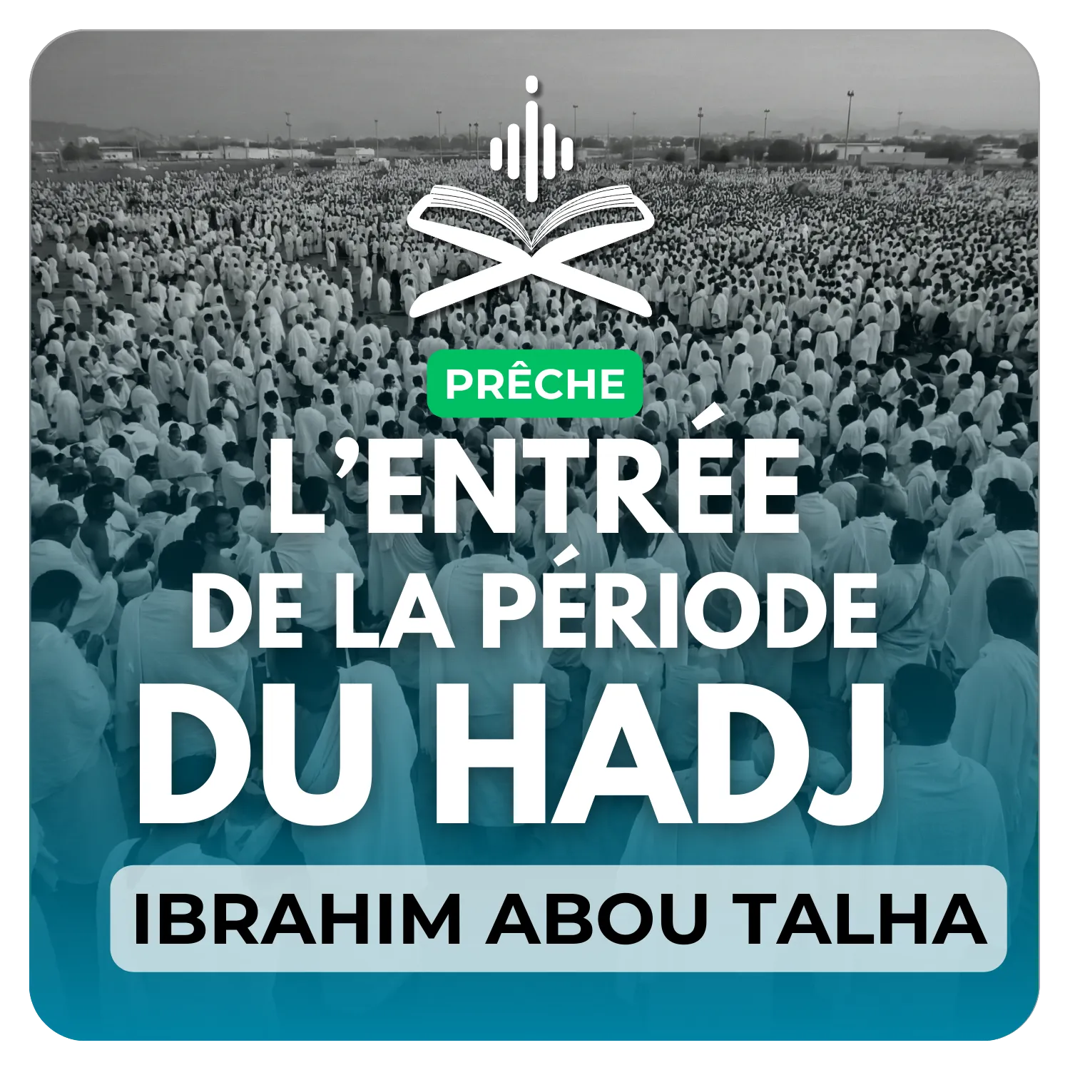 L’entrée de la periode du hajj