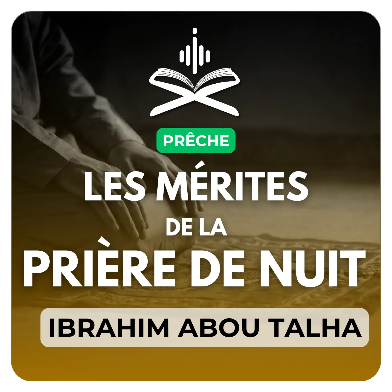 Les mérites de la prière de nuit