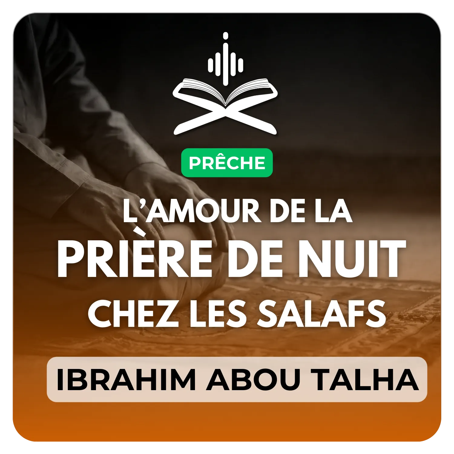 L’amour de la prière de nuit chez les salafs