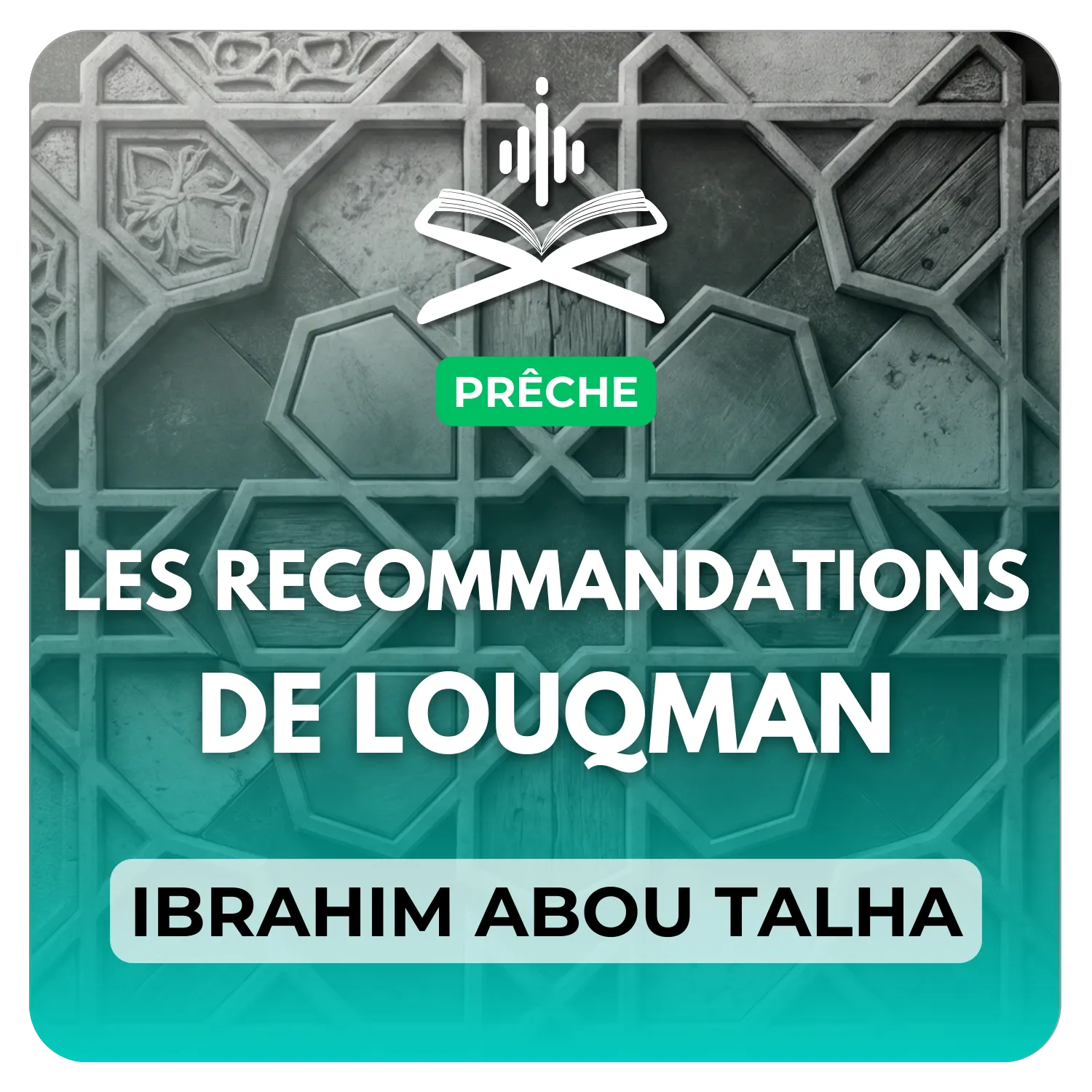 Les recommandations de Louqman