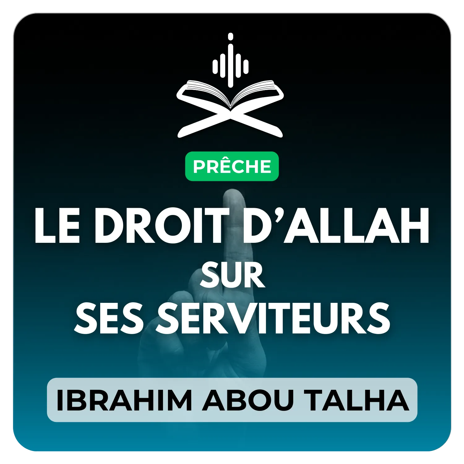Le droit d’Allah تعالى sur ses serviteurs