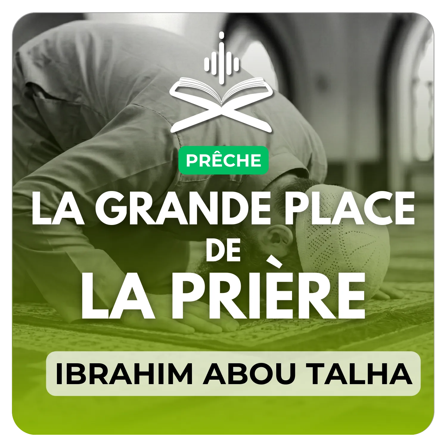 La grande place de la prière en islam et ses particularités