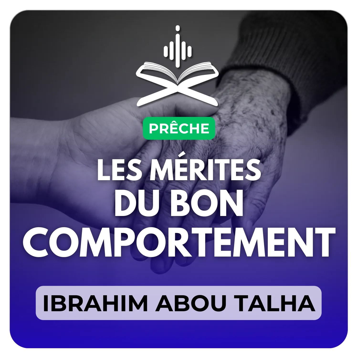 Les mérites du bon comportement et son importance