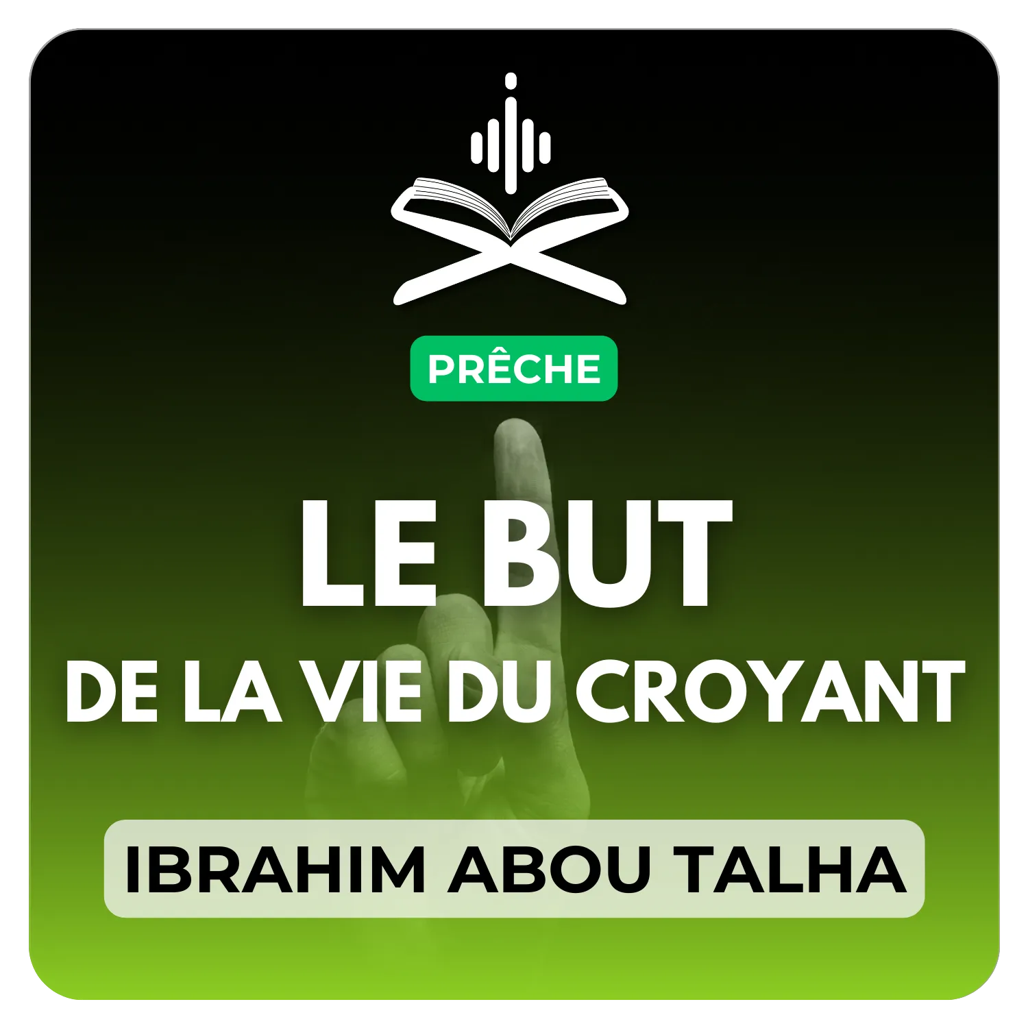 Le but de la vie du croyant