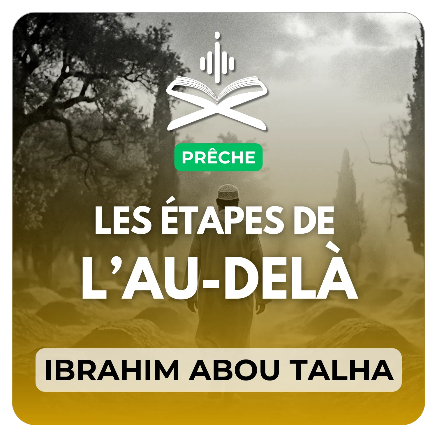 Les étapes de l’au-delà