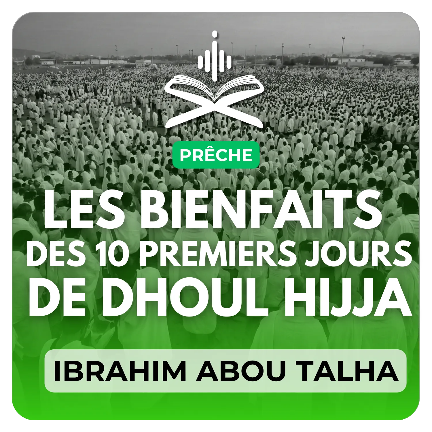 Les bienfaits des 10 premiers jours de Dhoul Hijja