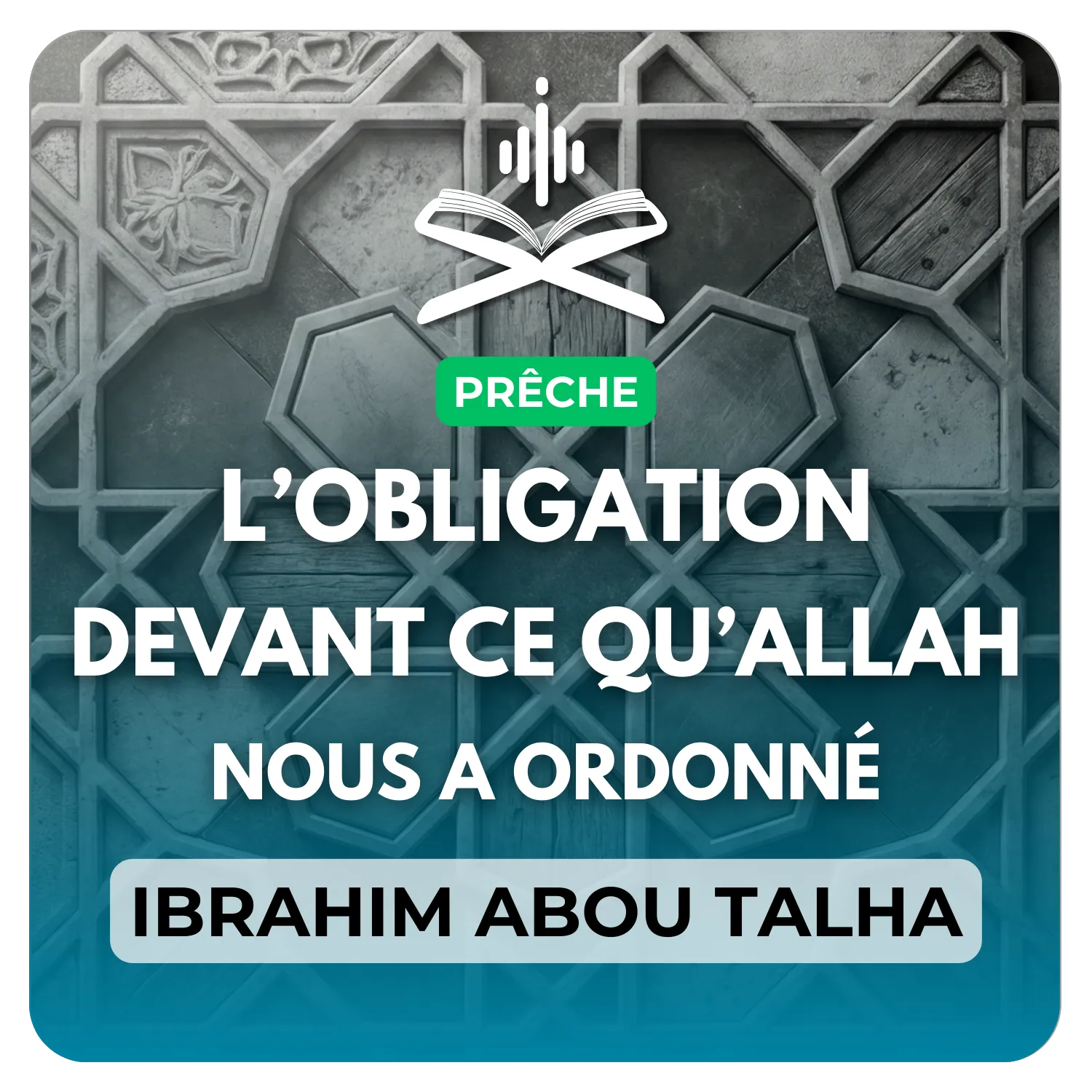 L’obligation devant ce qu’Allah تعالى nous a ordonné
