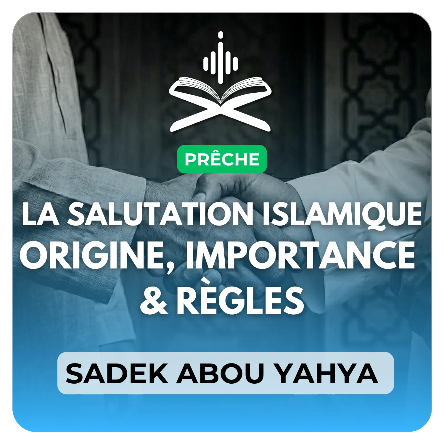 La salutation islamique, son origine, son importance et ses règles