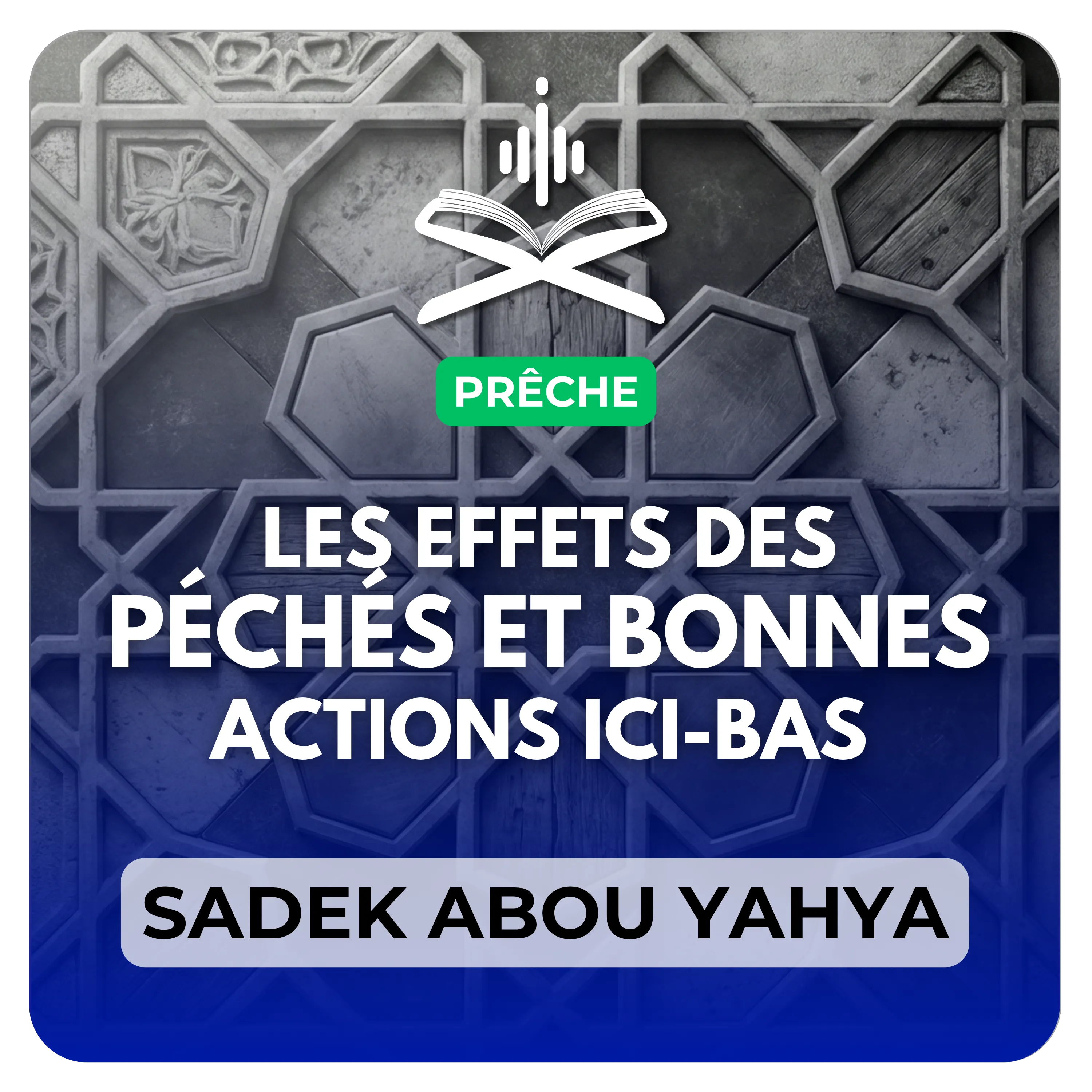 Les effets des péchés et bonnes actions ici-bas