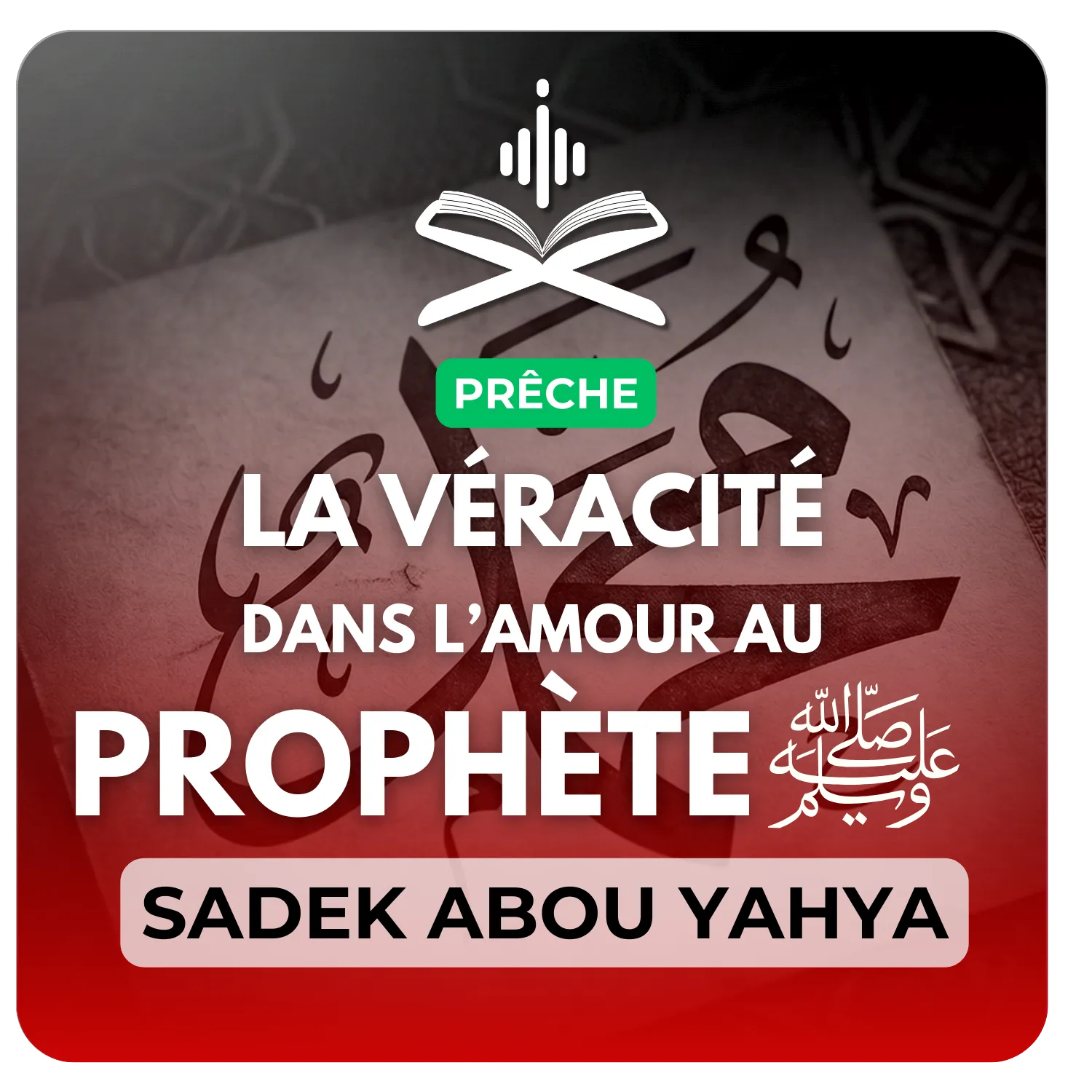 Les signes montrant la véracité dans l’amour au Prophète ﷺ