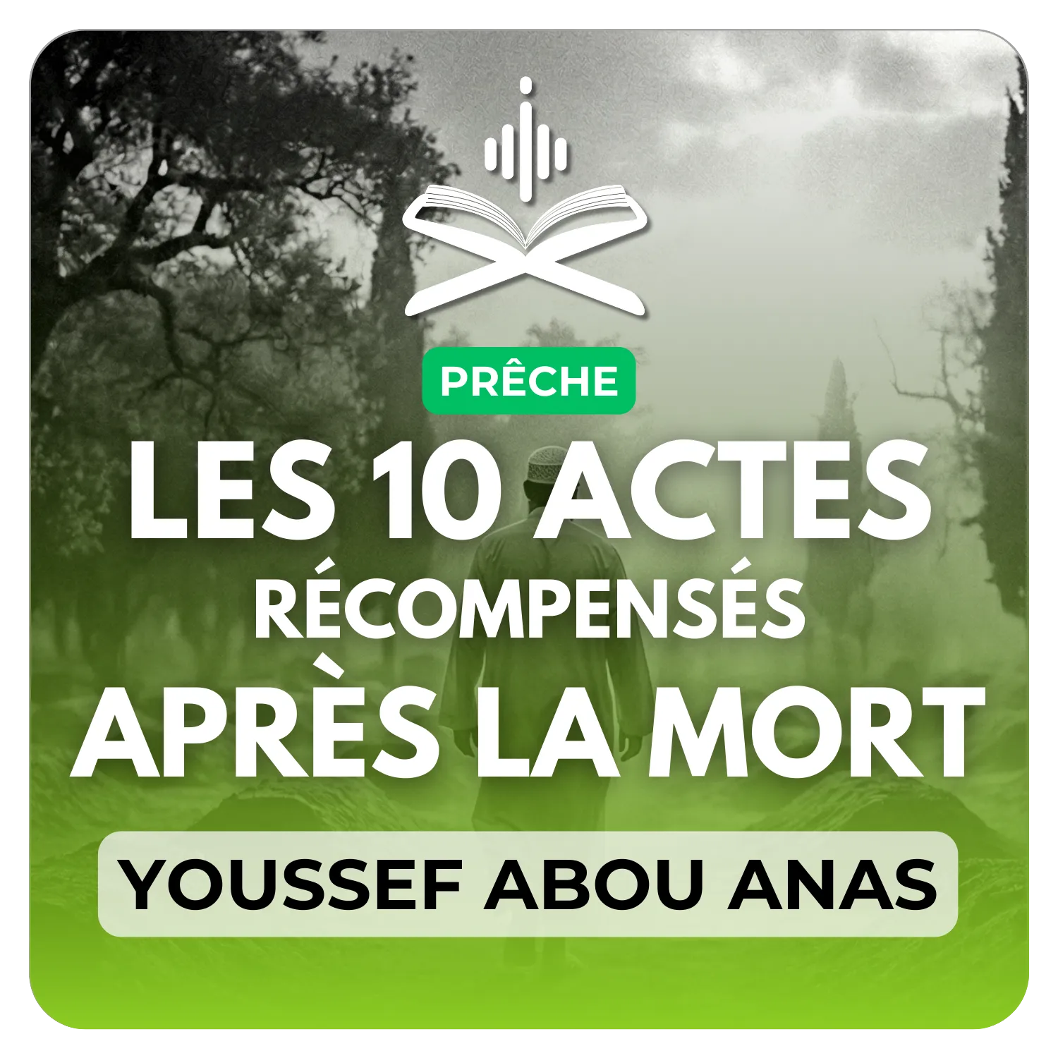 Les dix actes récompensés après la mort