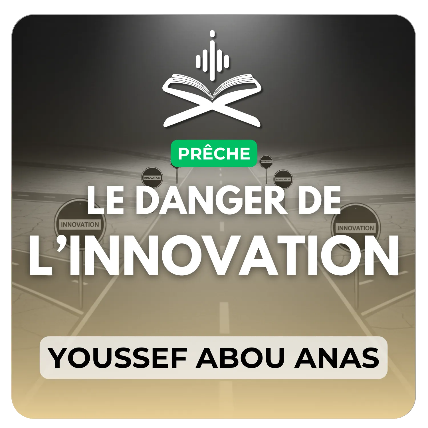 Le danger de l’innovation– mois de Rajab