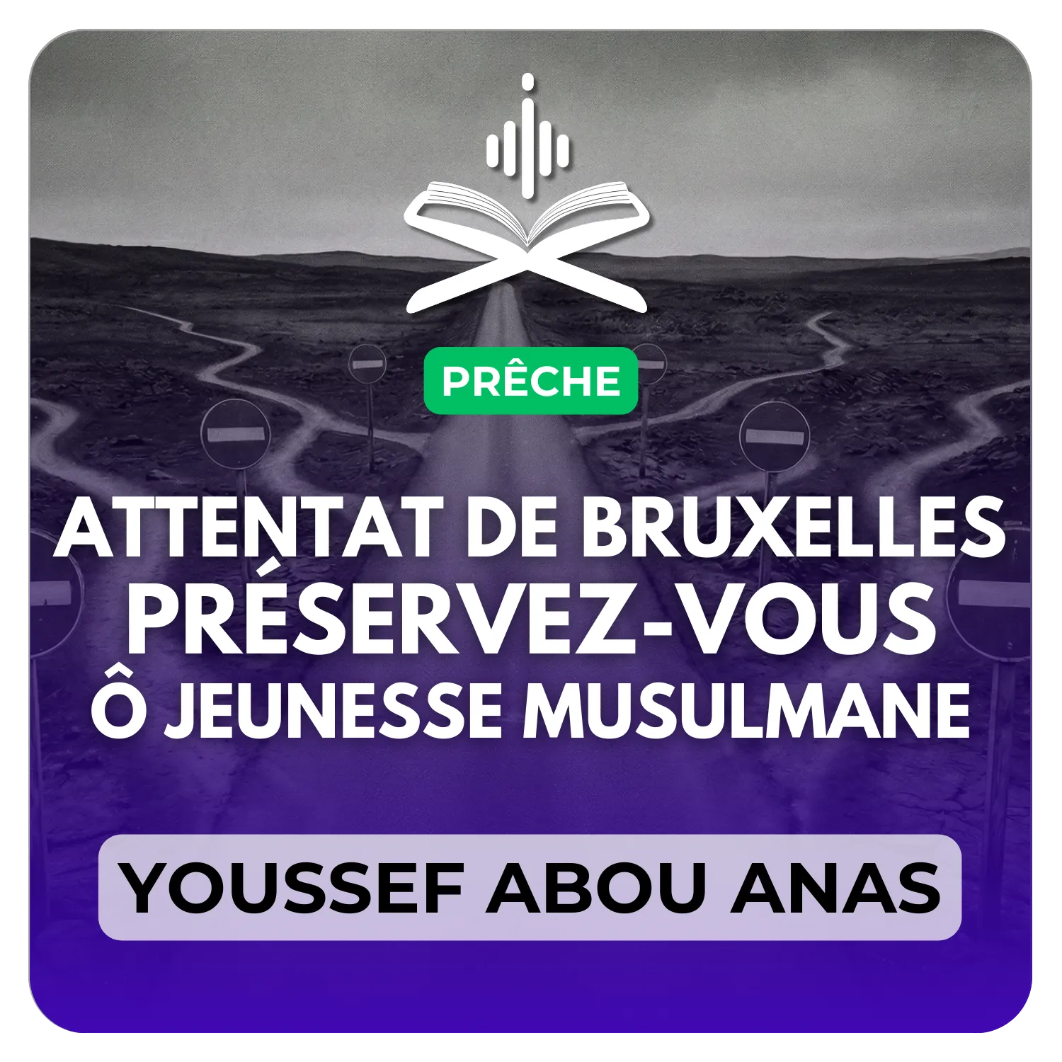 Attentats de bruxelles: préservez vous ô jeunesse musulmane!