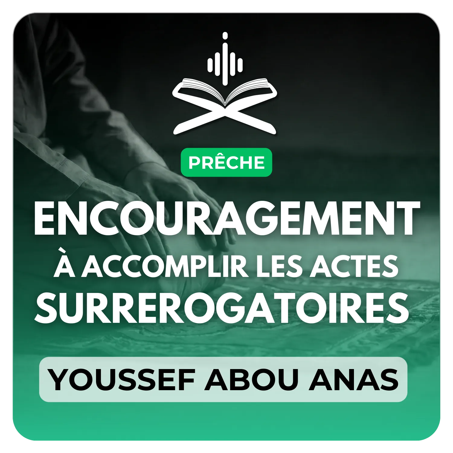 Encouragement à accomplir les actes surrerogatoires