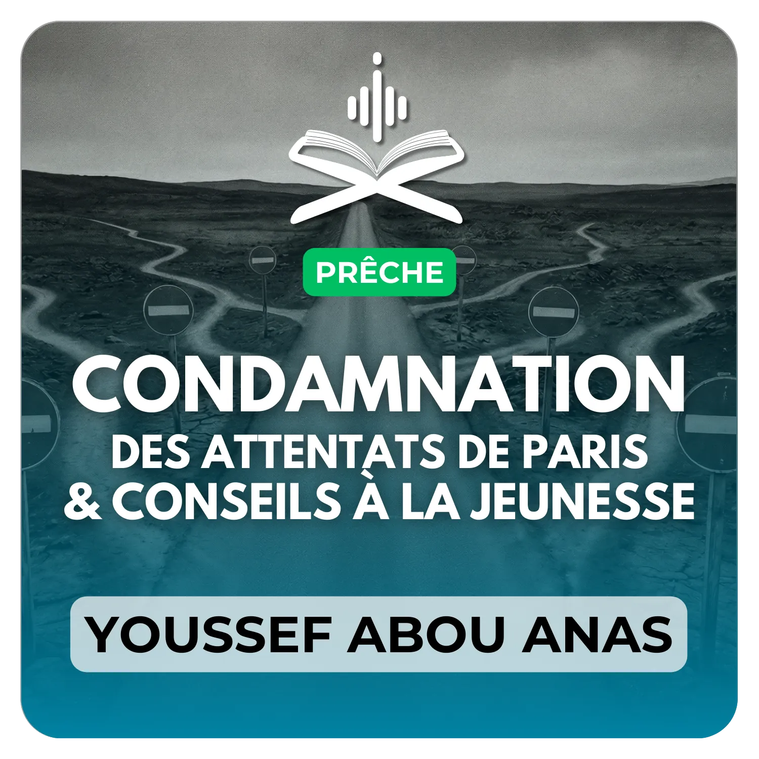 Condamnation des attentats de paris et conseils à la jeunesse musulmane