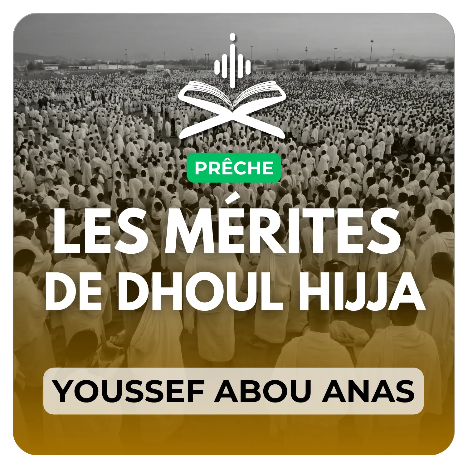 Les mérites de Dhoul Hijja