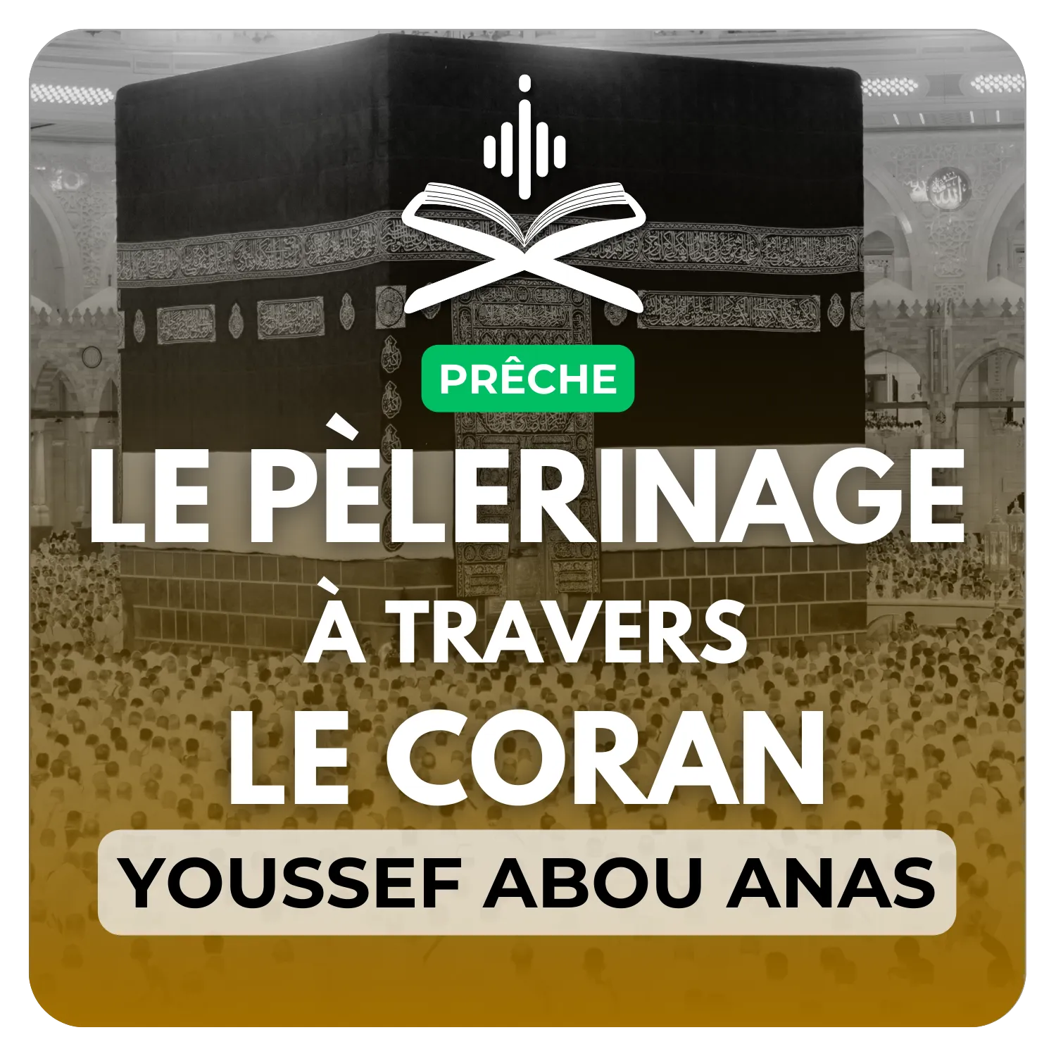 Le pélerinage à travers le Coran