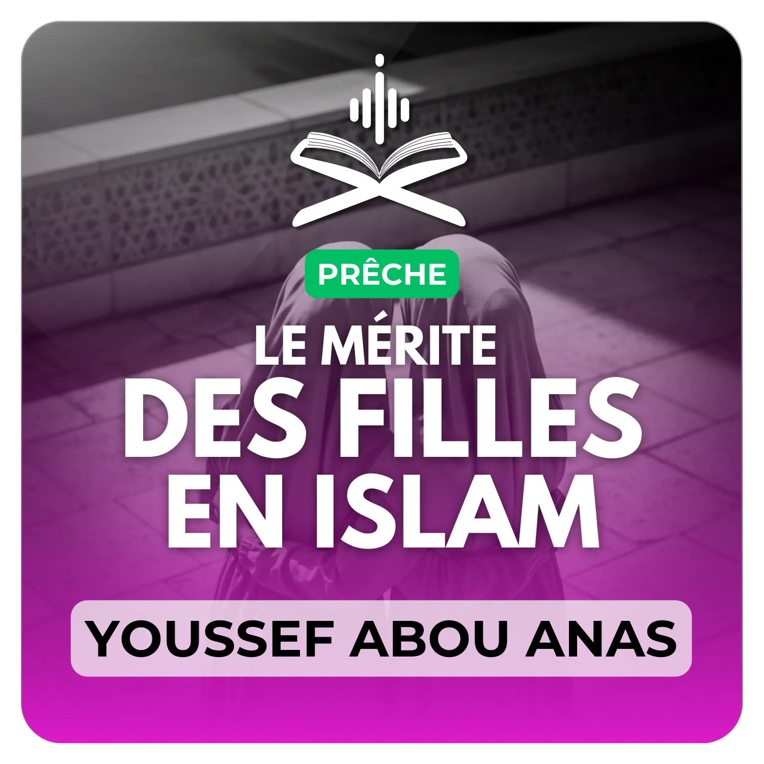 L’importance et le mérite des filles en islam
