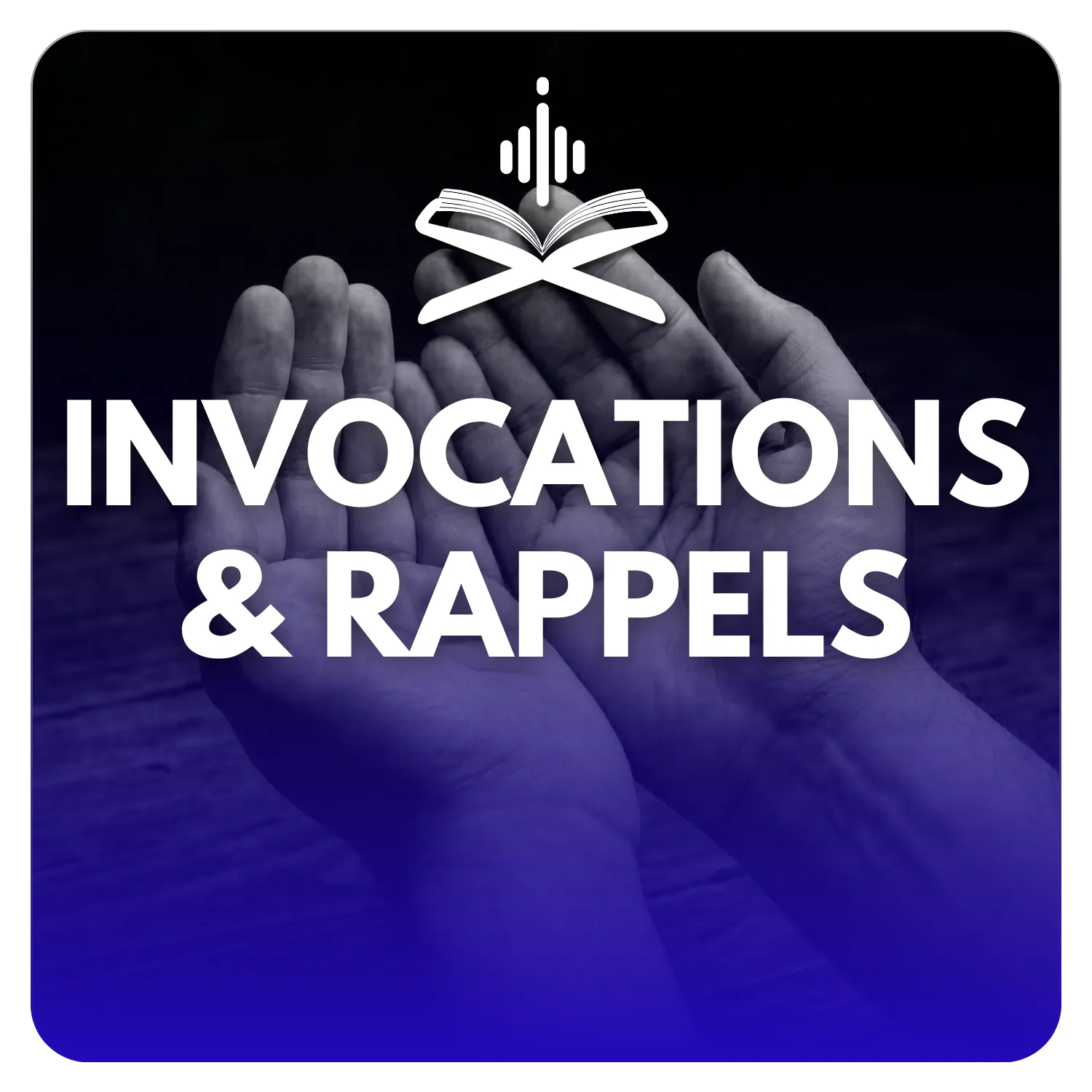 Invocations & Rappels