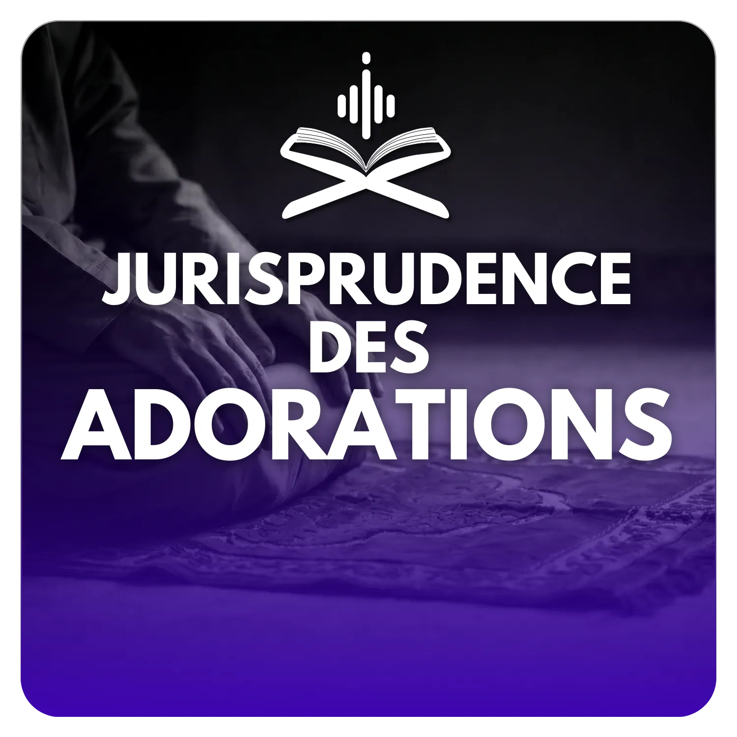 Jurisprudence des adorations